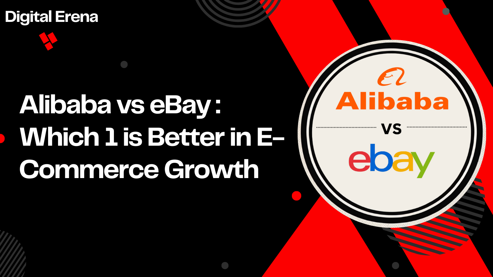 Alibaba vs eBay: Which 1 is Better in E-Commerce Growth