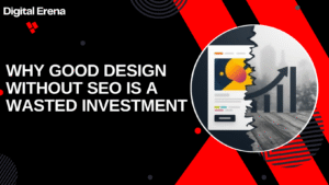 Why Good Design Without SEO is a Wasted Investment